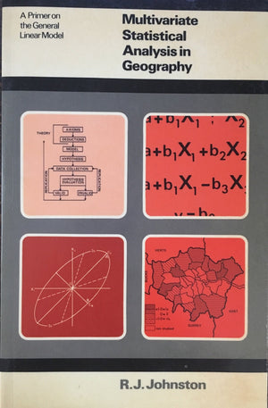 Multivariate Statistical Analysis in Geography: A Primer on the General Linear Model,Used
