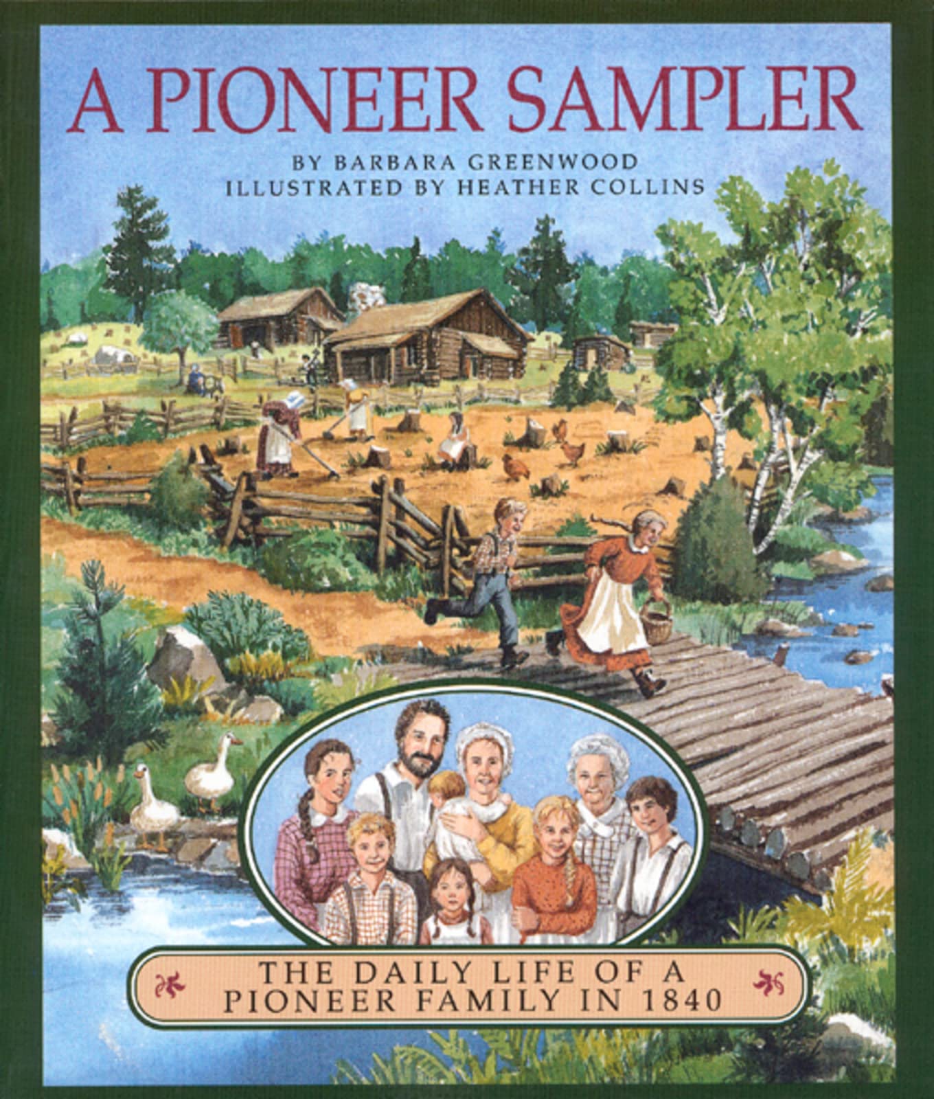 A Pioneer Sampler: The Daily Life of a Pioneer Family in 1840,Used