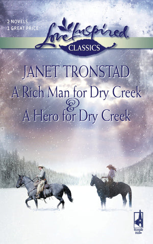 A Rich Man for Dry Creek / A Hero for Dry Creek (Love Inspired Classics),Used