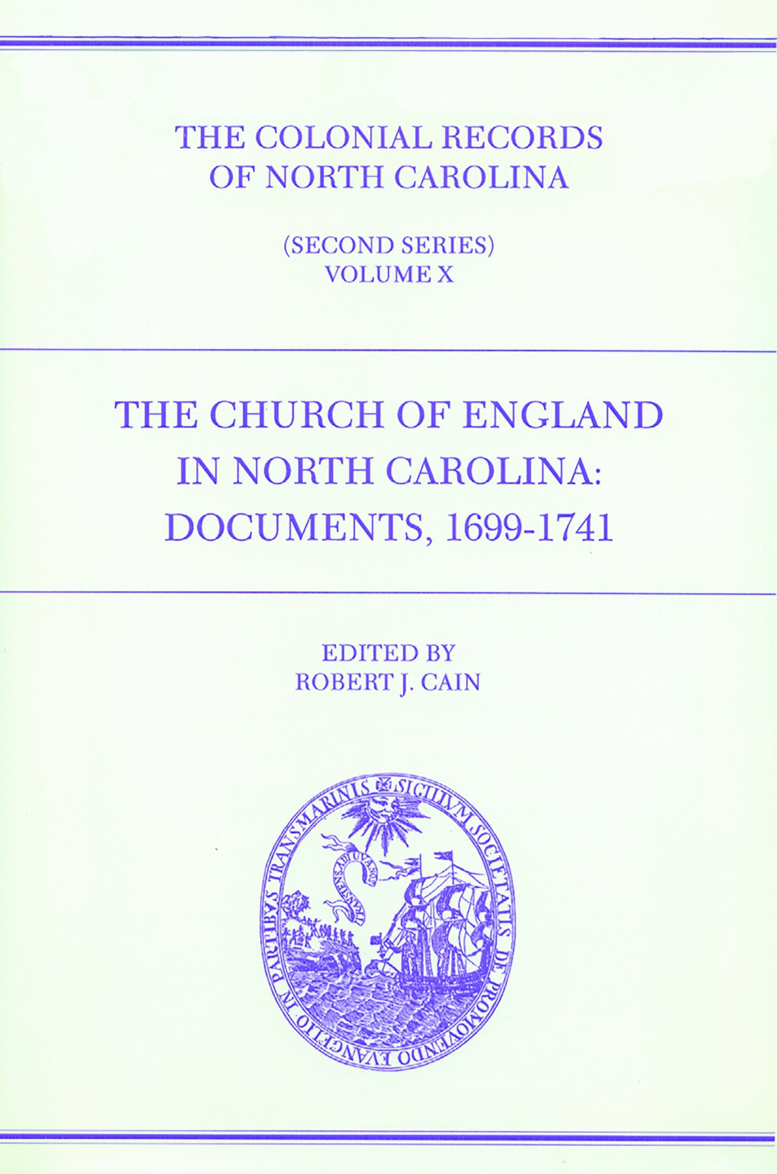 The Church of England in North Carolina: Documents 16991741,Used