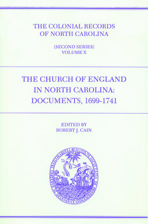 The Church of England in North Carolina: Documents 16991741,Used