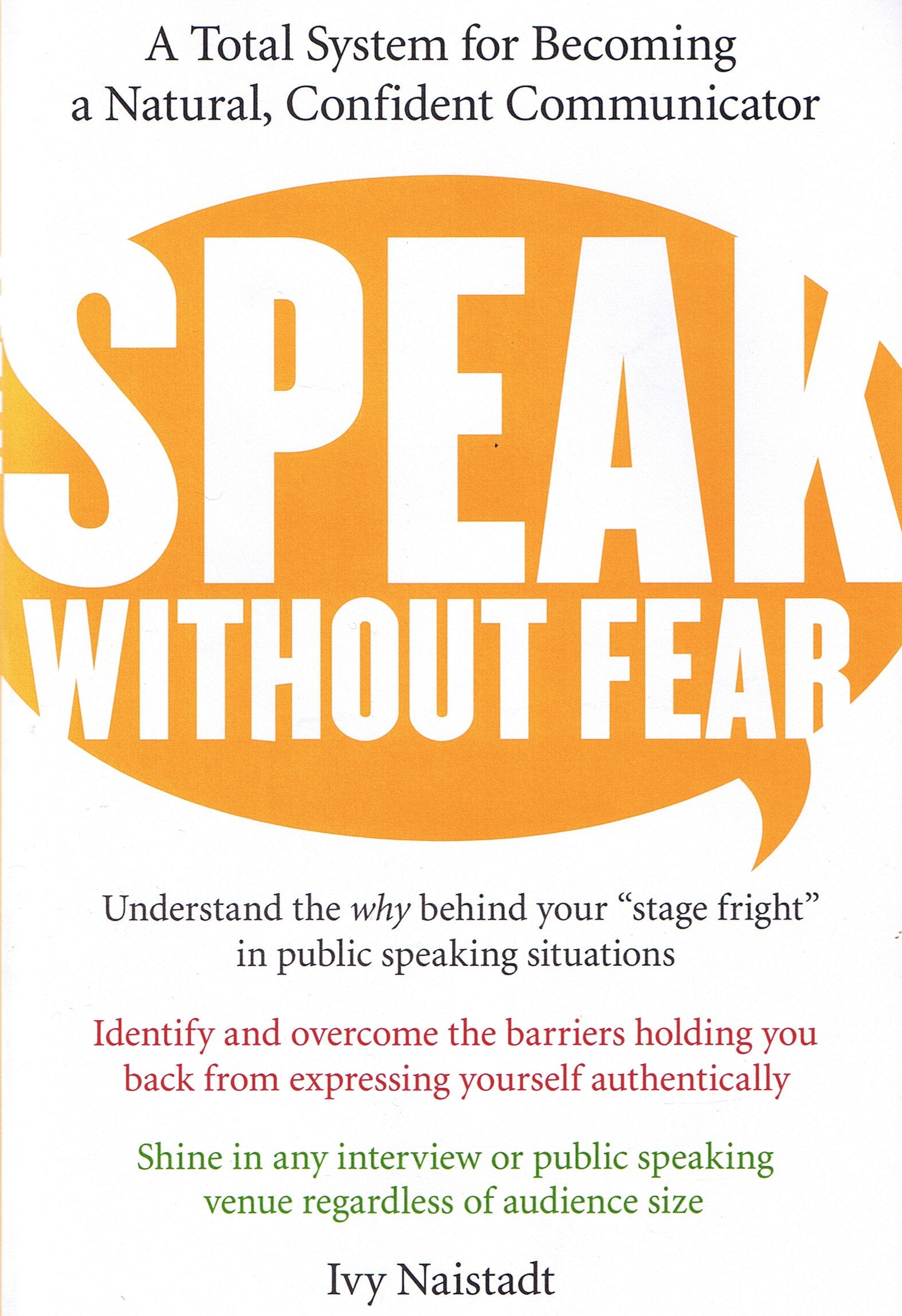 Speak Without Fear: A Total System for Becoming a Natural, Confident Communicator,New