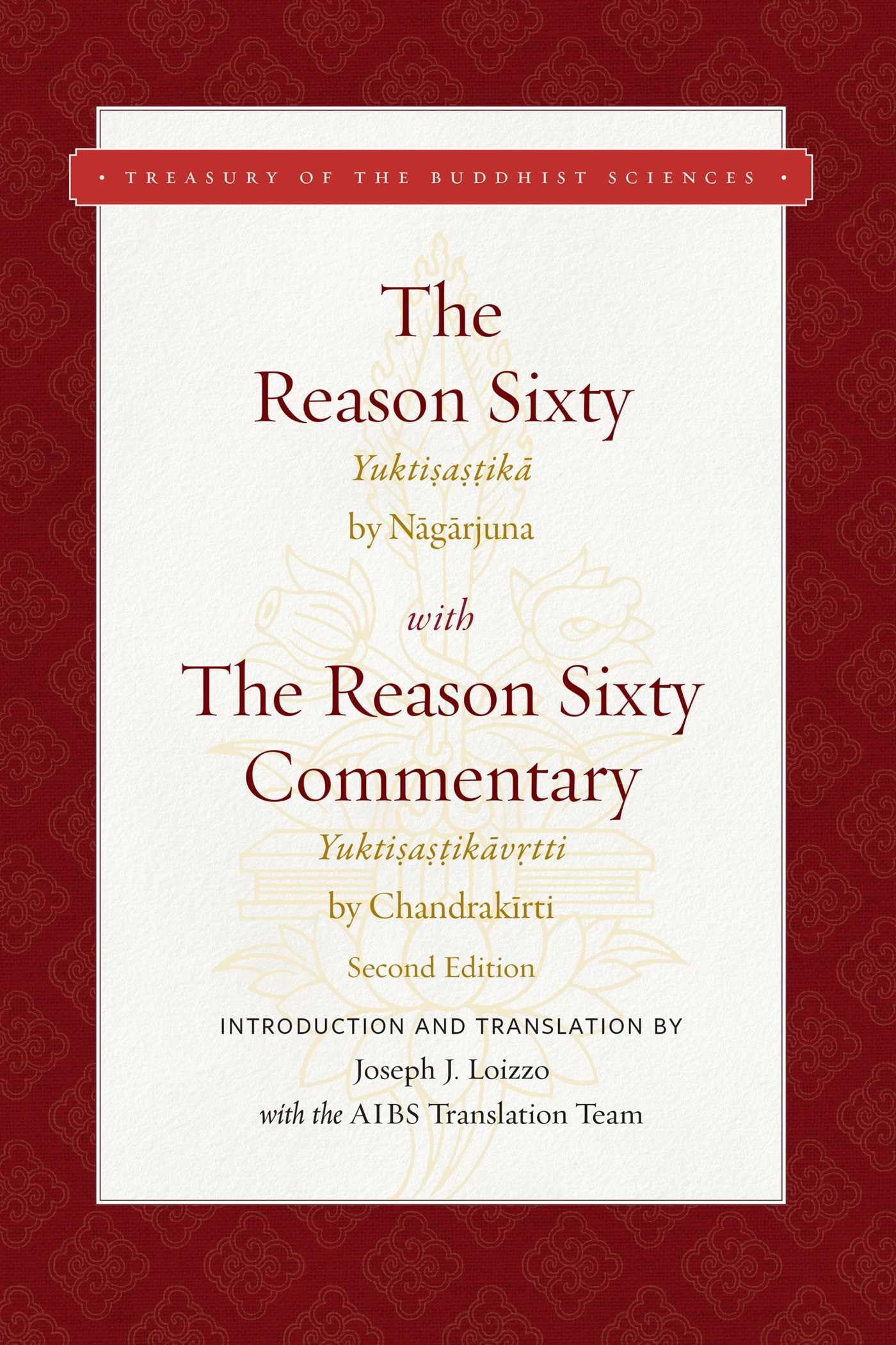 The Reason Sixty: With the Reason Sixty Commentary, Second Edition (Treasury of the Buddhist Sciences),New