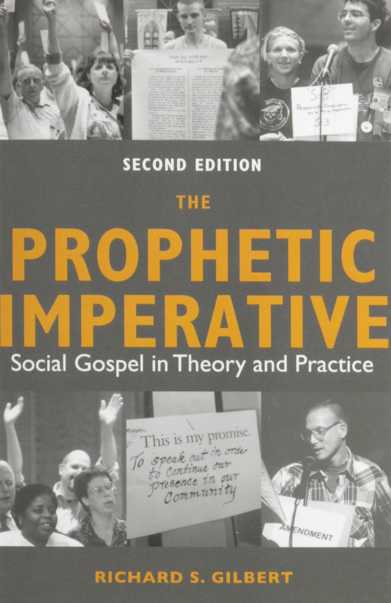 The Prophetic Imperative: Social Gospel in Theory and Practice,Used