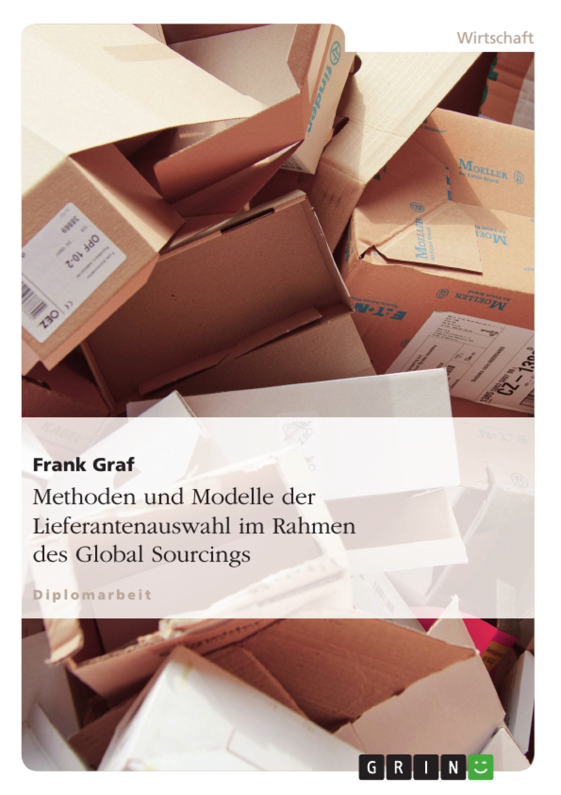 Methoden und Modelle der Lieferantenauswahl im Rahmen des Global Sourcings (German Edition),Used