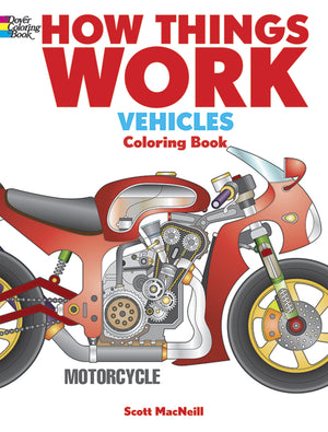 How Things Work  Vehicles Coloring Book (Dover Science For Kids Coloring Books),Used