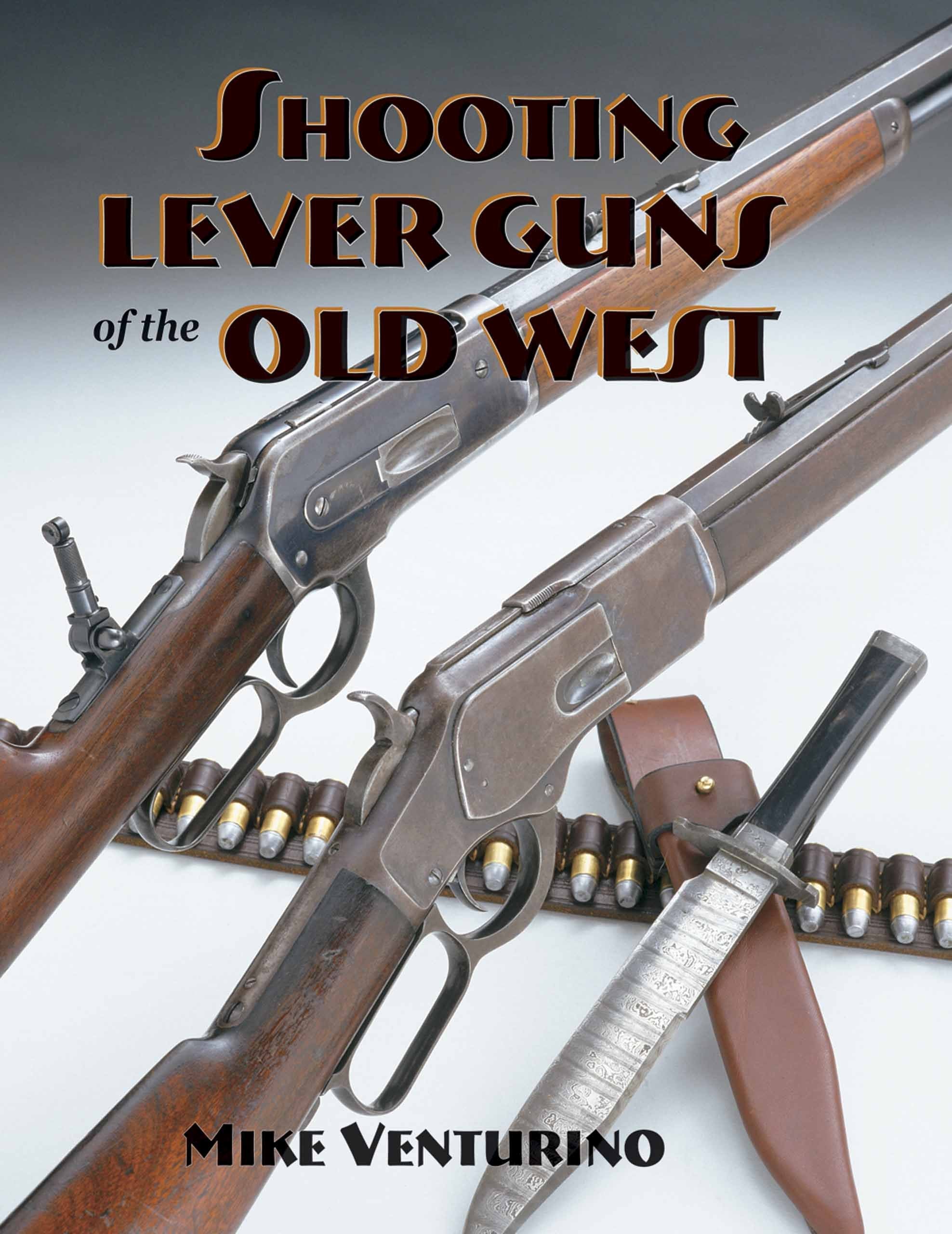 Shooting Lever Guns Of The Old West