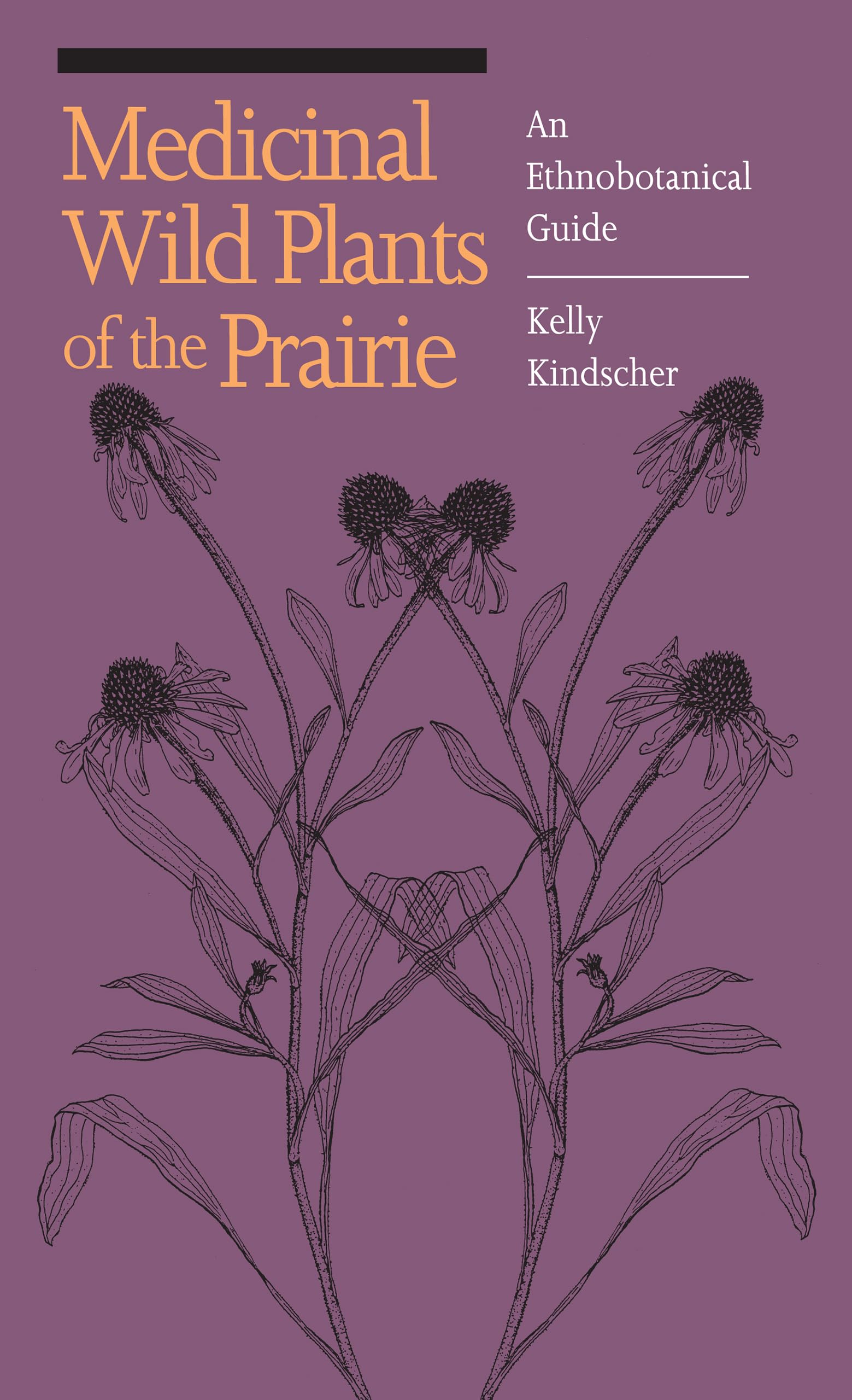 Medicinal Wild Plants of the Prairie: An Ethnobotanical Guide,Used