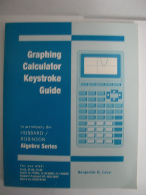Intermediate Algebra: A Graphing Approach: Graphing Calculator Keystroke Guide,Used