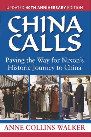 China Calls: Paving the Way for Nixon's Historic Journey to China,New