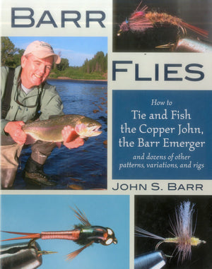 Barr Flies: How To Tie And Fish The Copper John, The Barr Emerger, And Dozens Of Other Patterns, Variations, And Rigs,Used