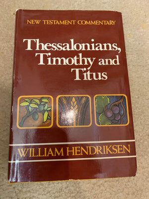 New Testament Commentary: Exposition of I and II Thessalonians, I and II Timothy and Titus,Used