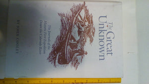 The Great Unknown: The Journals of the Historic First Expedition Down the Colorado River,Used