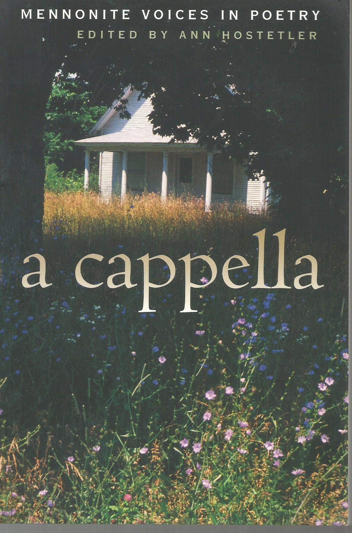 A Cappella: Mennonite Voices in Poetry,Used