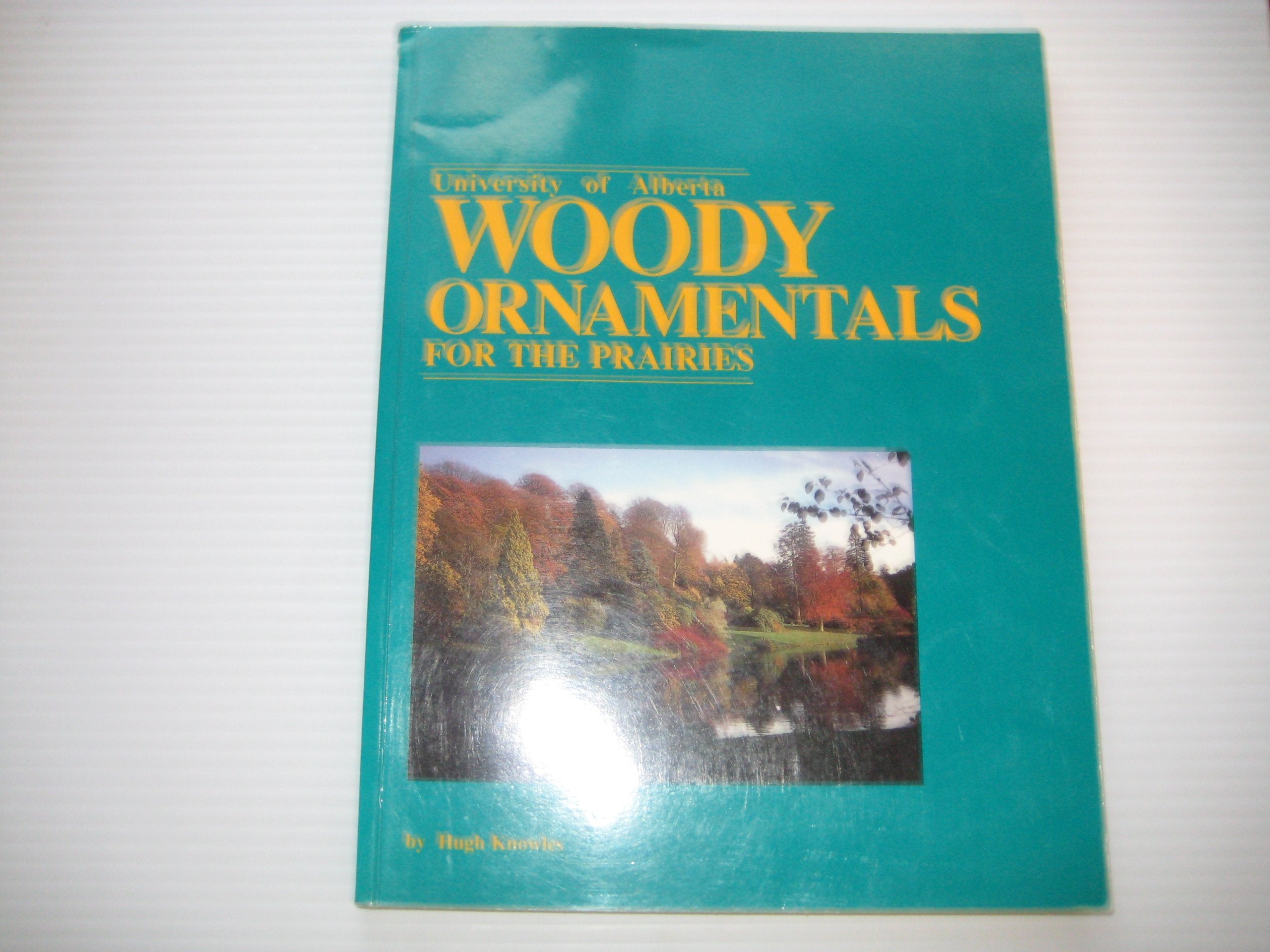 Woody Ornamentals For The Prairies