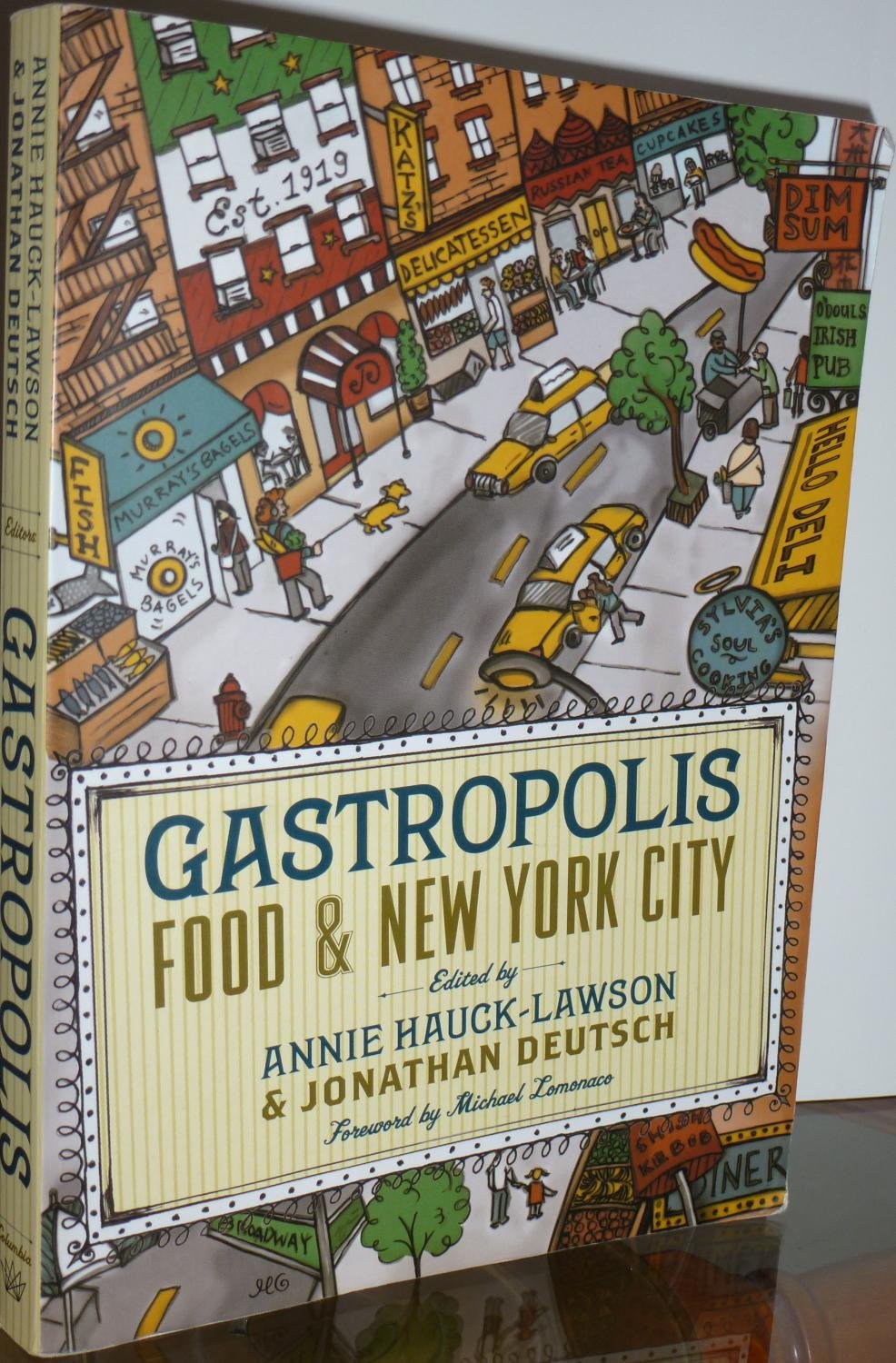 Gastropolis: Food and New York City (Arts and Traditions of the Table: Perspectives on Culinary History),Used
