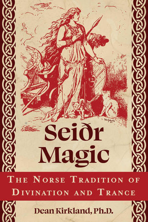 Seir Magic: The Norse Tradition Of Divination And Trance,New