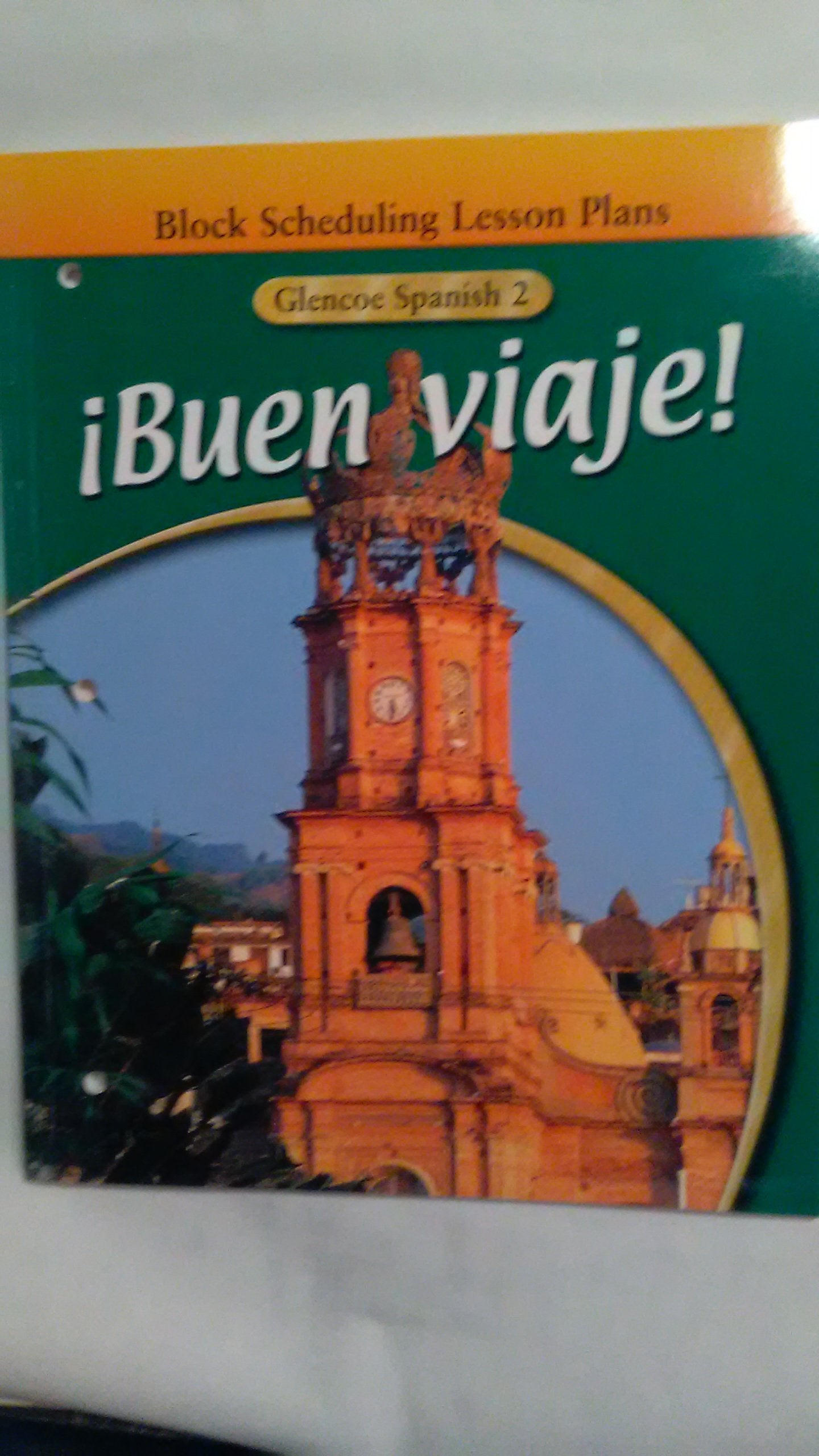 Block Scheduling Lesson Plans iBuen viaje! (Glencoe Spanish 2) (English and Spanish Edition),Used