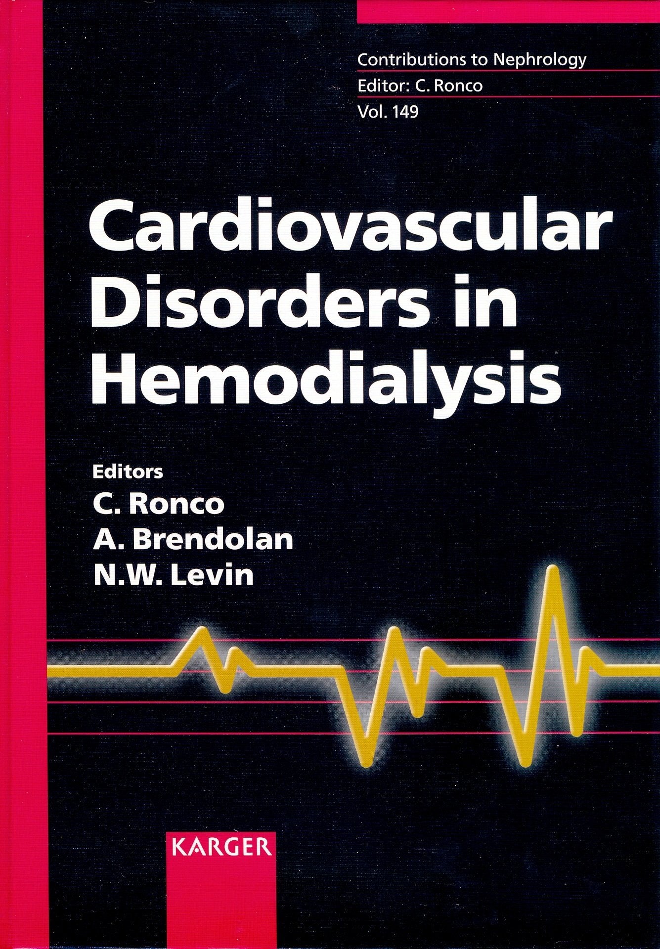 Cardiovascular Disorders in Hemodialysis: 14th International Course on Hemodialysis, Vicenza, May 2005 (Contributions to Nephrol,Used