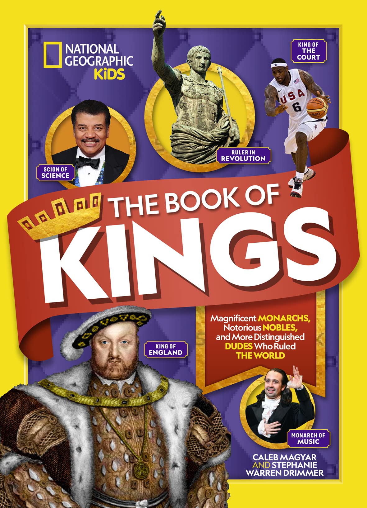 The Book of Kings: Magnificent Monarchs, Notorious Nobles, and Distinguished Dudes Who Ruled the World,Used