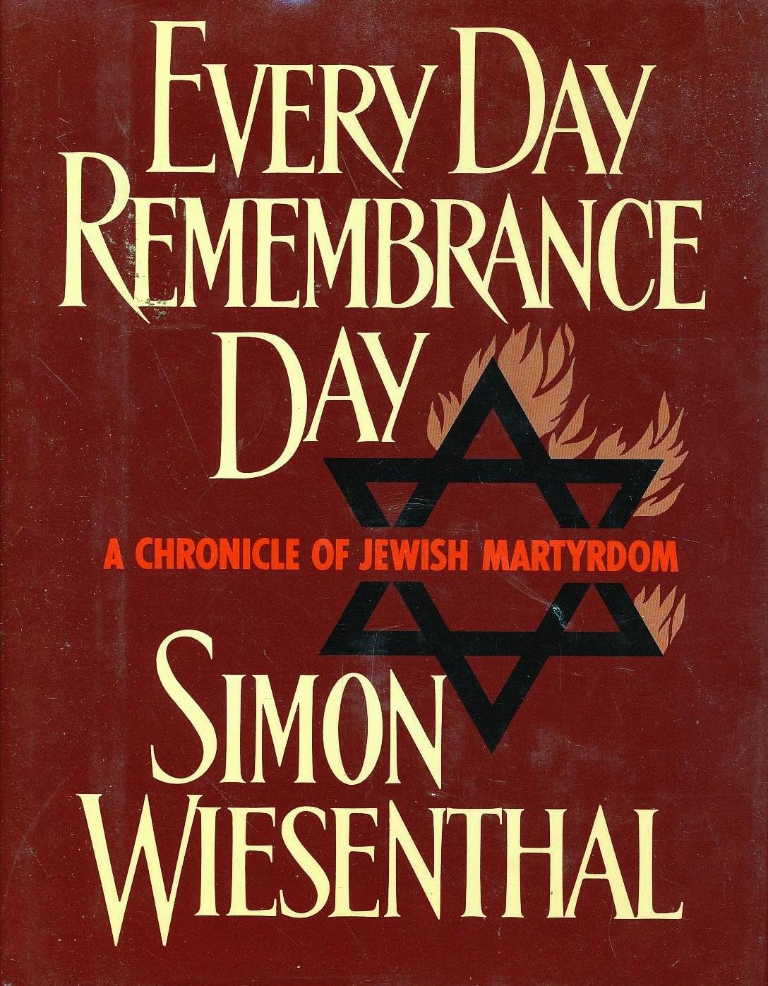 Every Day Remembrance Day: A Chronicle Of Jewish Martyrdom (English And French Edition),Used