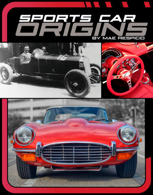 Sports Car Origins (Powerful Sports Cars),New