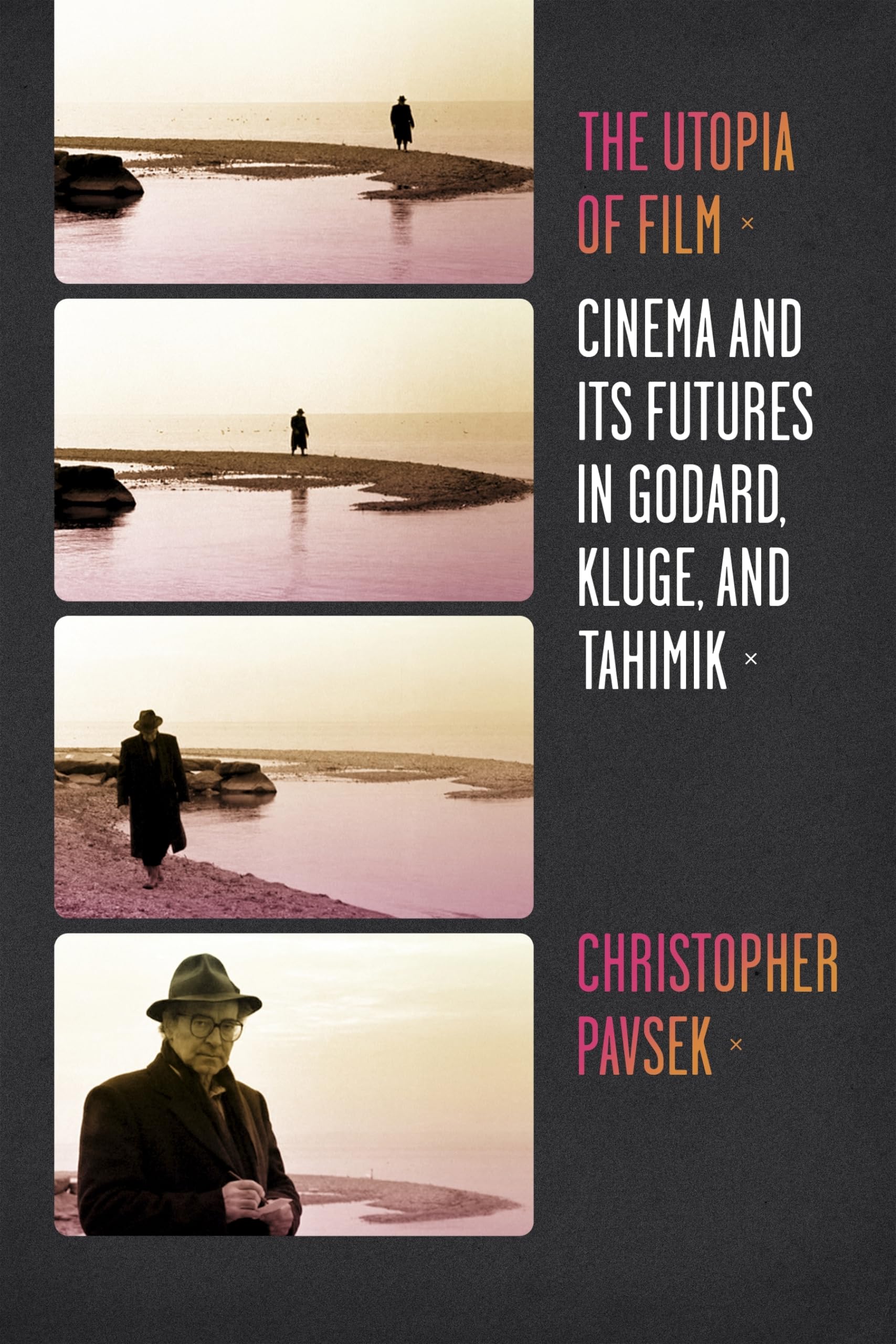 The Utopia of Film: Cinema and Its Futures in Godard, Kluge, and Tahimik (Film and Culture Series),Used