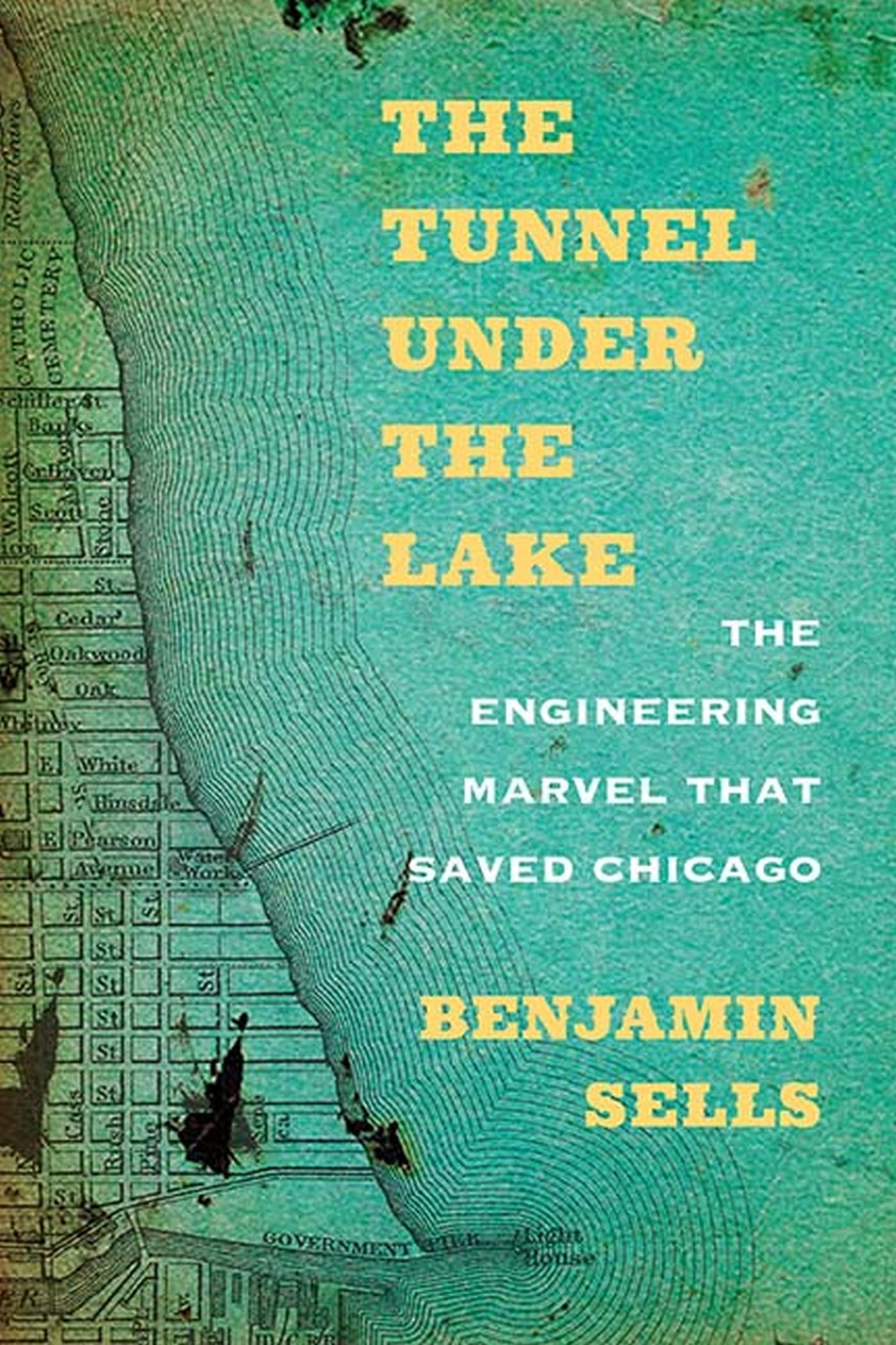 The Tunnel Under The Lake: The Engineering Marvel That Saved Chicago (Second To None: Chicago Stories),Used