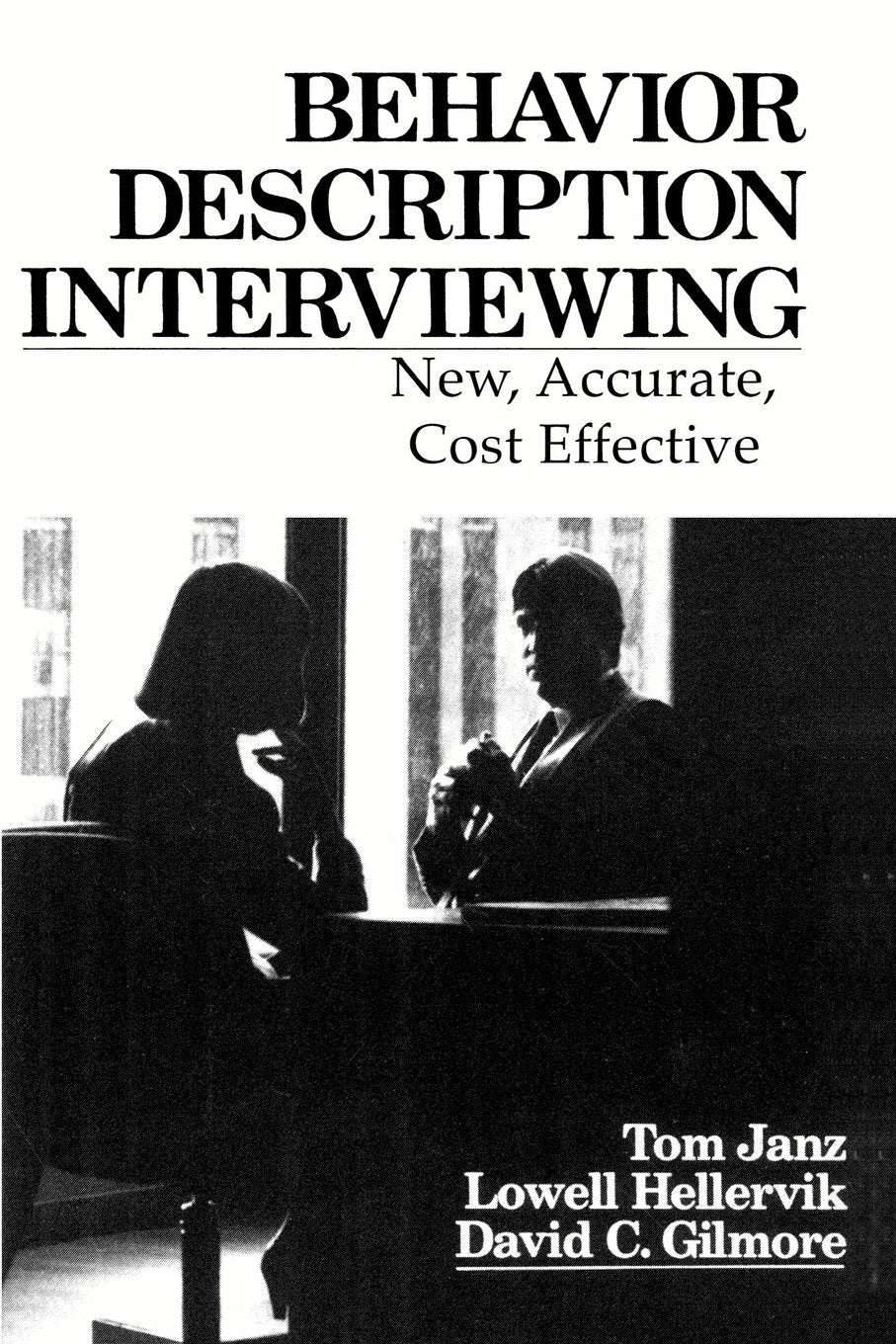 Behavior Description Interviewing: New, Accurate, Cost Effective,Used