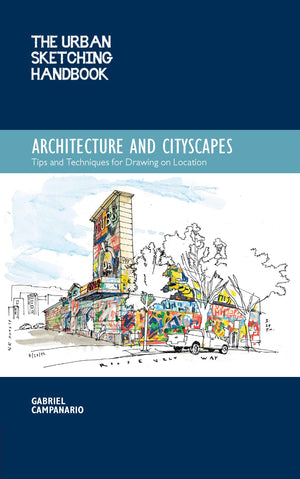 The Urban Sketching Handbook Architecture and Cityscapes: Tips and Techniques for Drawing on Location (Volume 1) (Urban Sketchin,Used