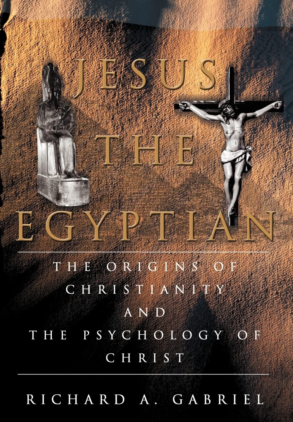 Jesus The Egyptian: The Origins of Christianity And The Psychology of Christ,Used