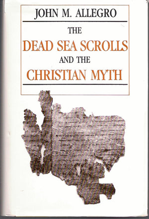 Dead Sea Scrolls and the Christian Myth,Used