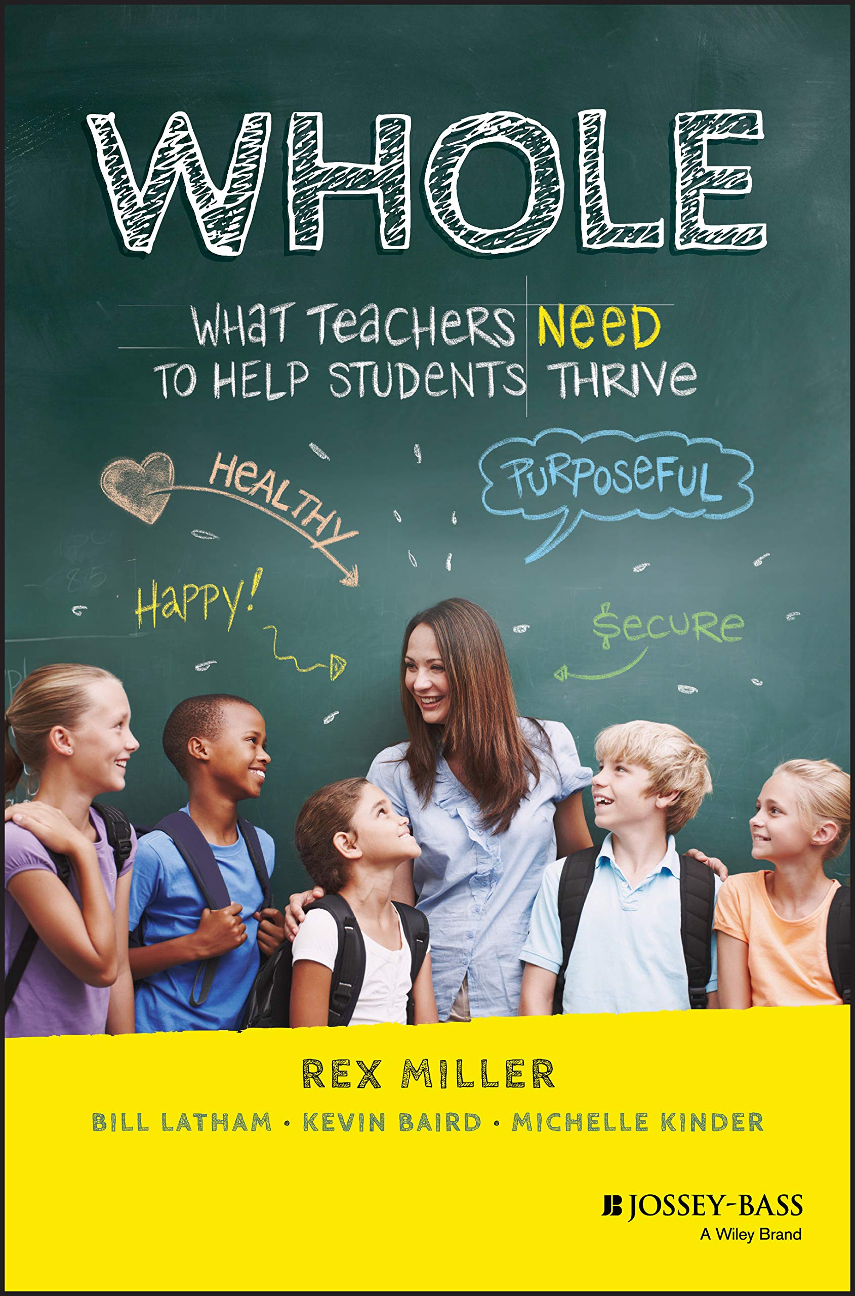 Whole: What Teachers Need to Help Students Thrive,Used