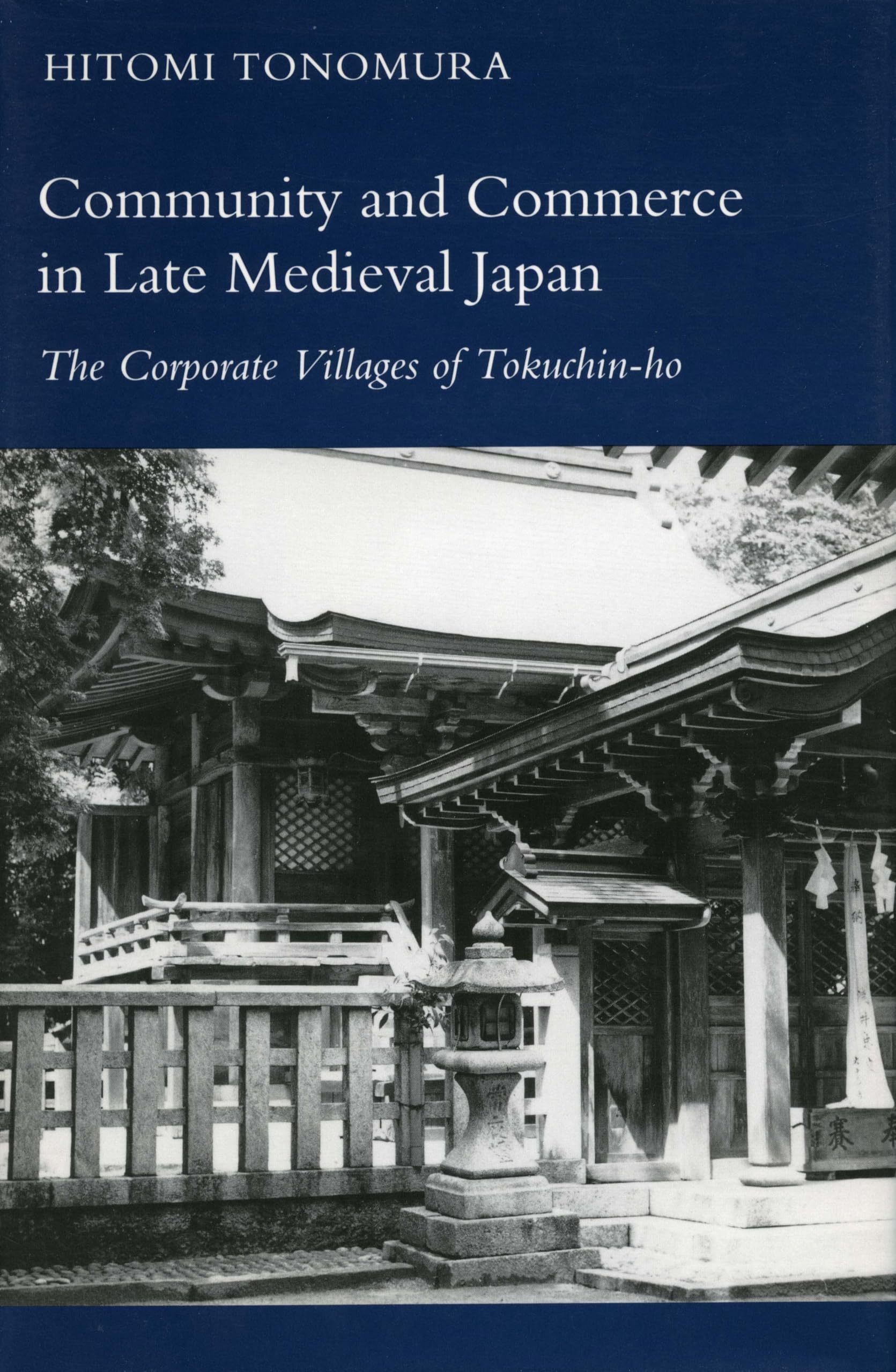 Community And Commerce In Late Medieval Japan: The Corporate Villages Of Tokuchinho (Science),Used