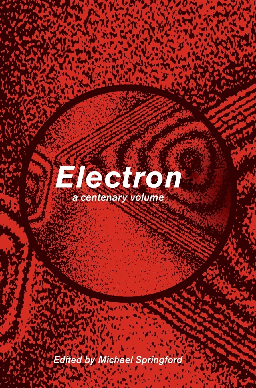 Electron: A Centenary Volume,Used