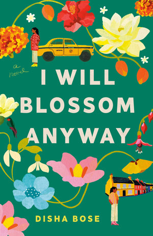 I Will Blossom Anyway: A Novel