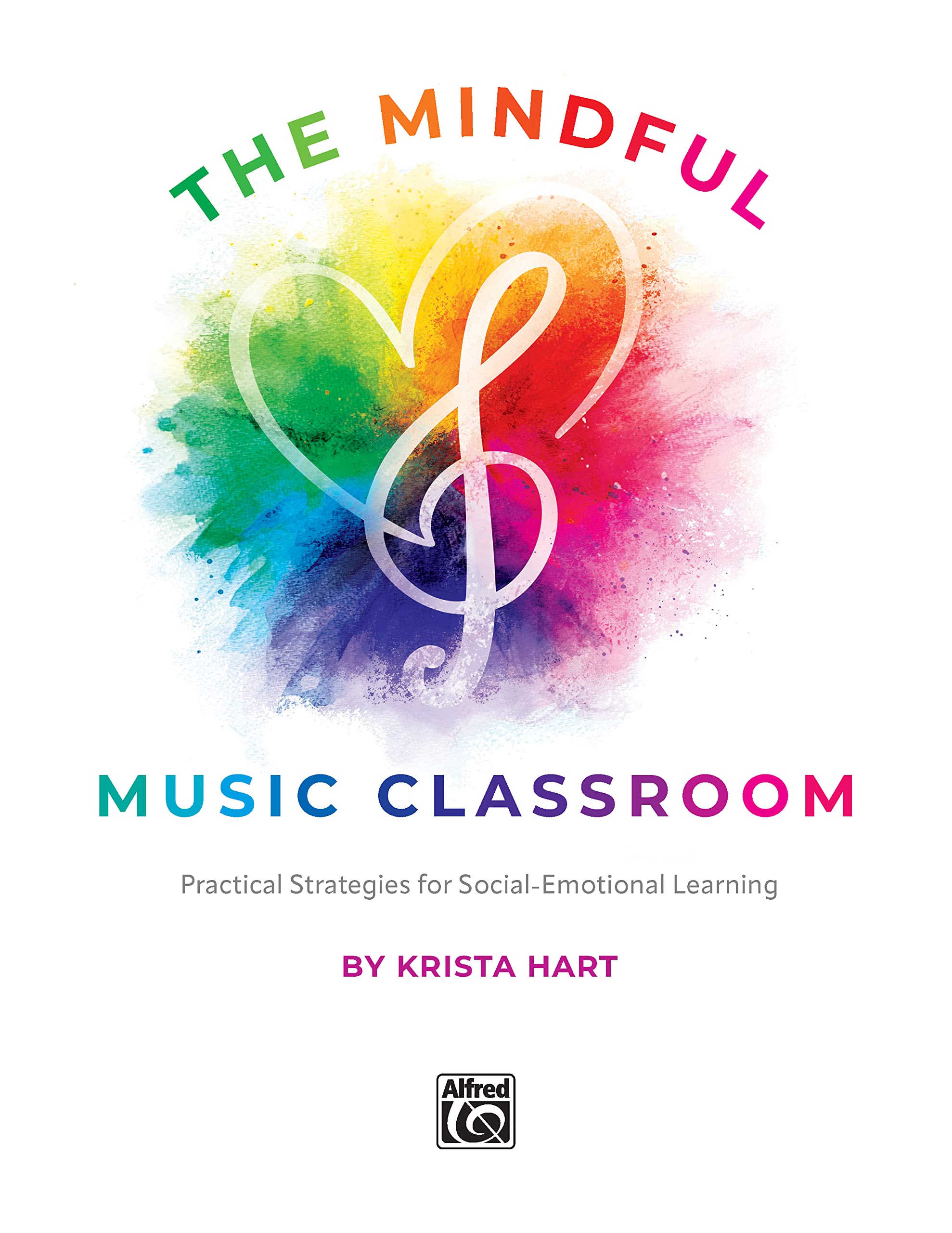 The Mindful Music Classroom: Practical Strategies For Socialemotional Learning,Used