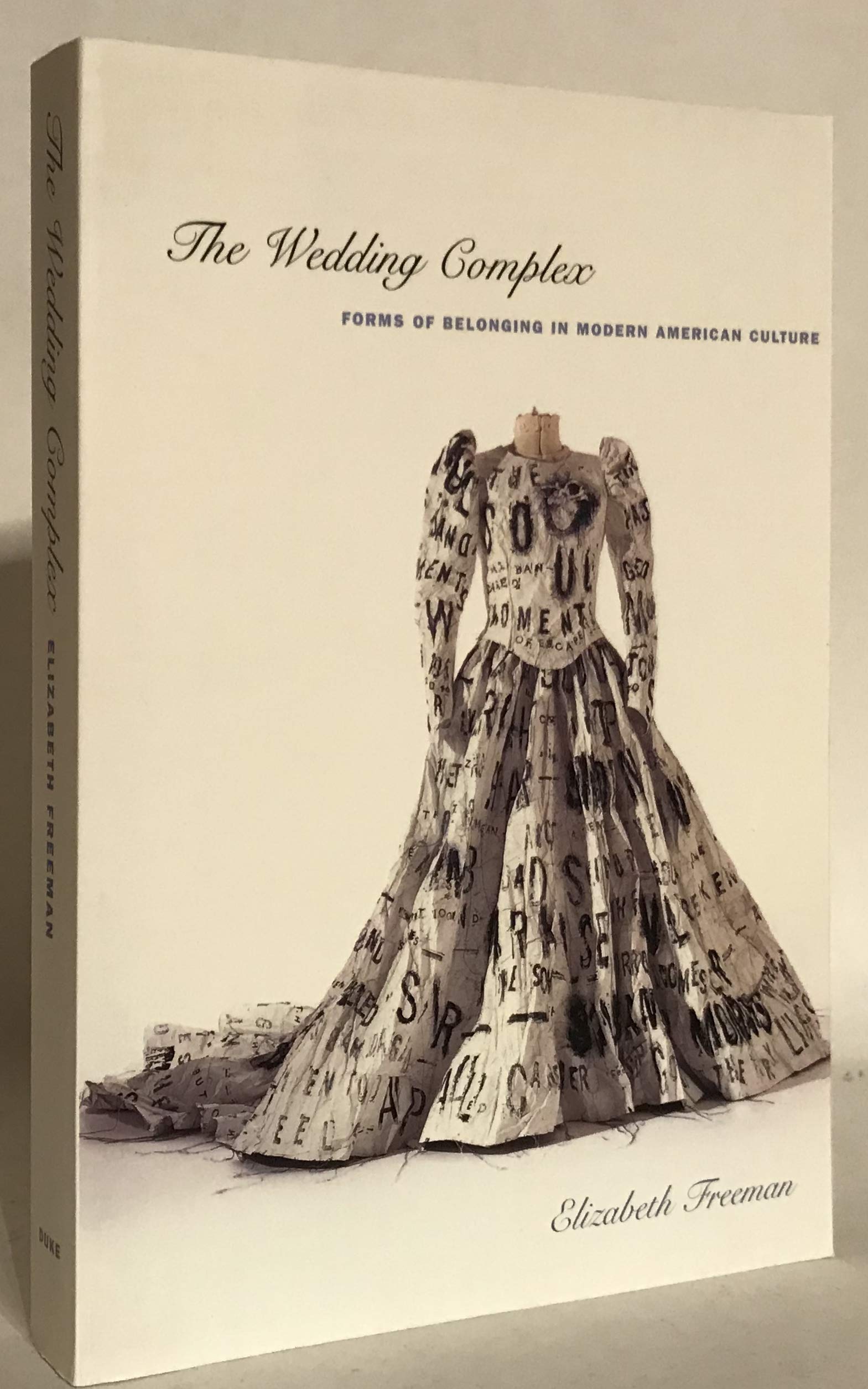 The Wedding Complex: Forms Of Belonging In Modern American Culture (Series Q)