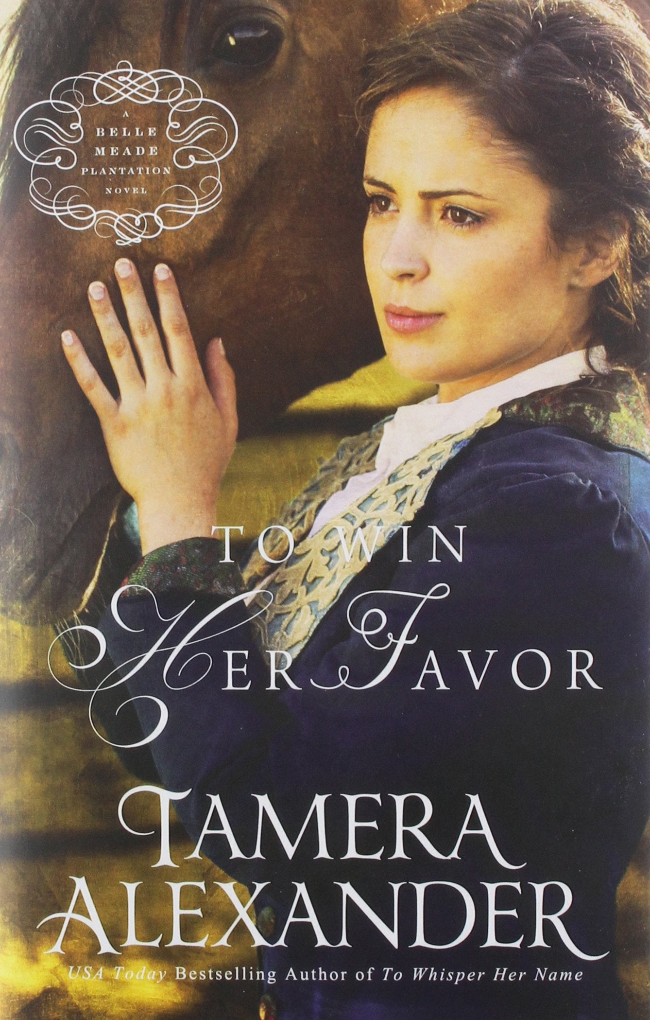 To Win Her Favor (A Belle Meade Plantation Novel),Used