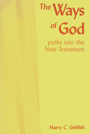 The Ways of God: Paths into the New Testament,Used