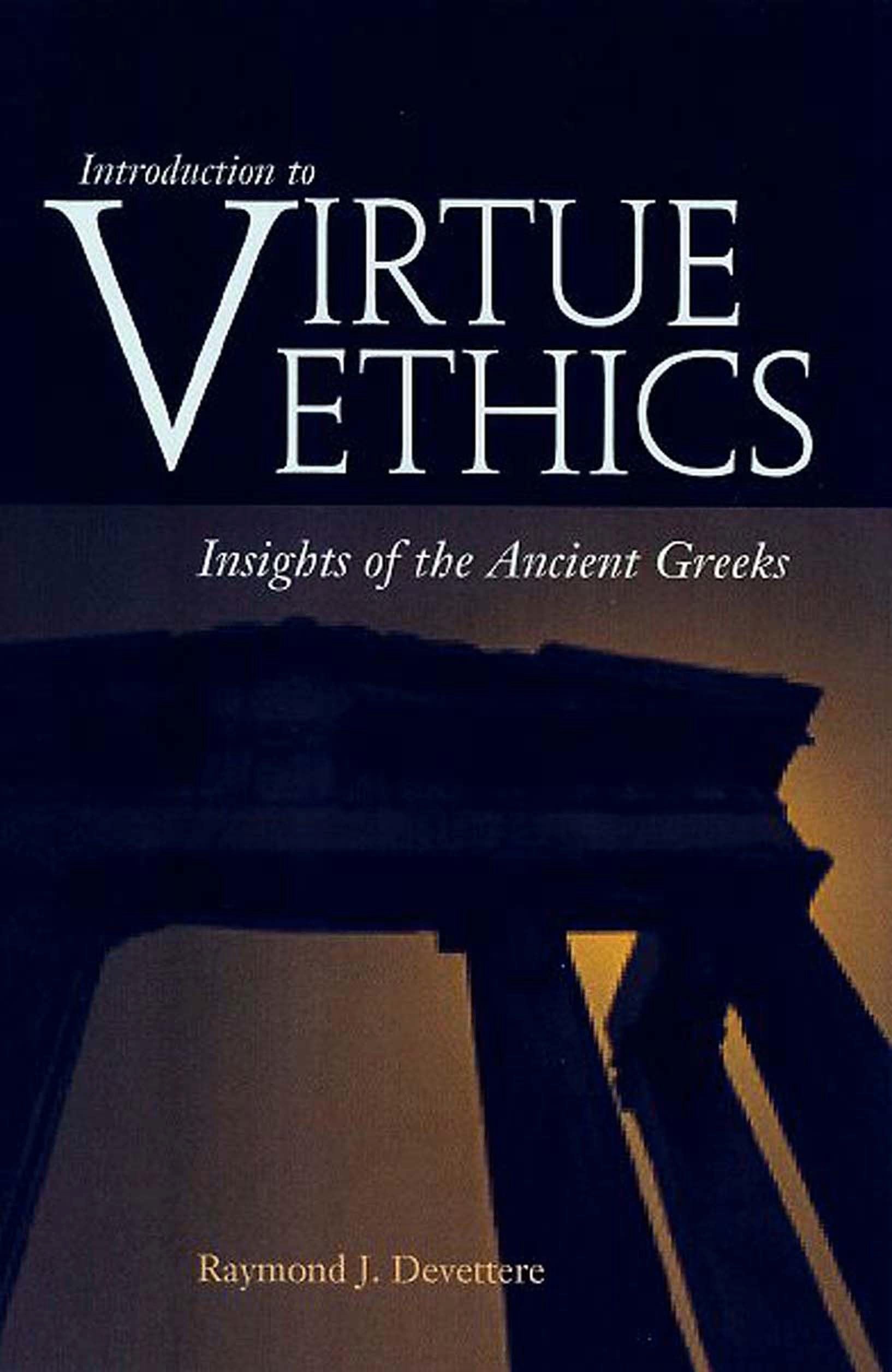 Introduction to Virtue Ethics: Insights of the Ancient Greeks,Used