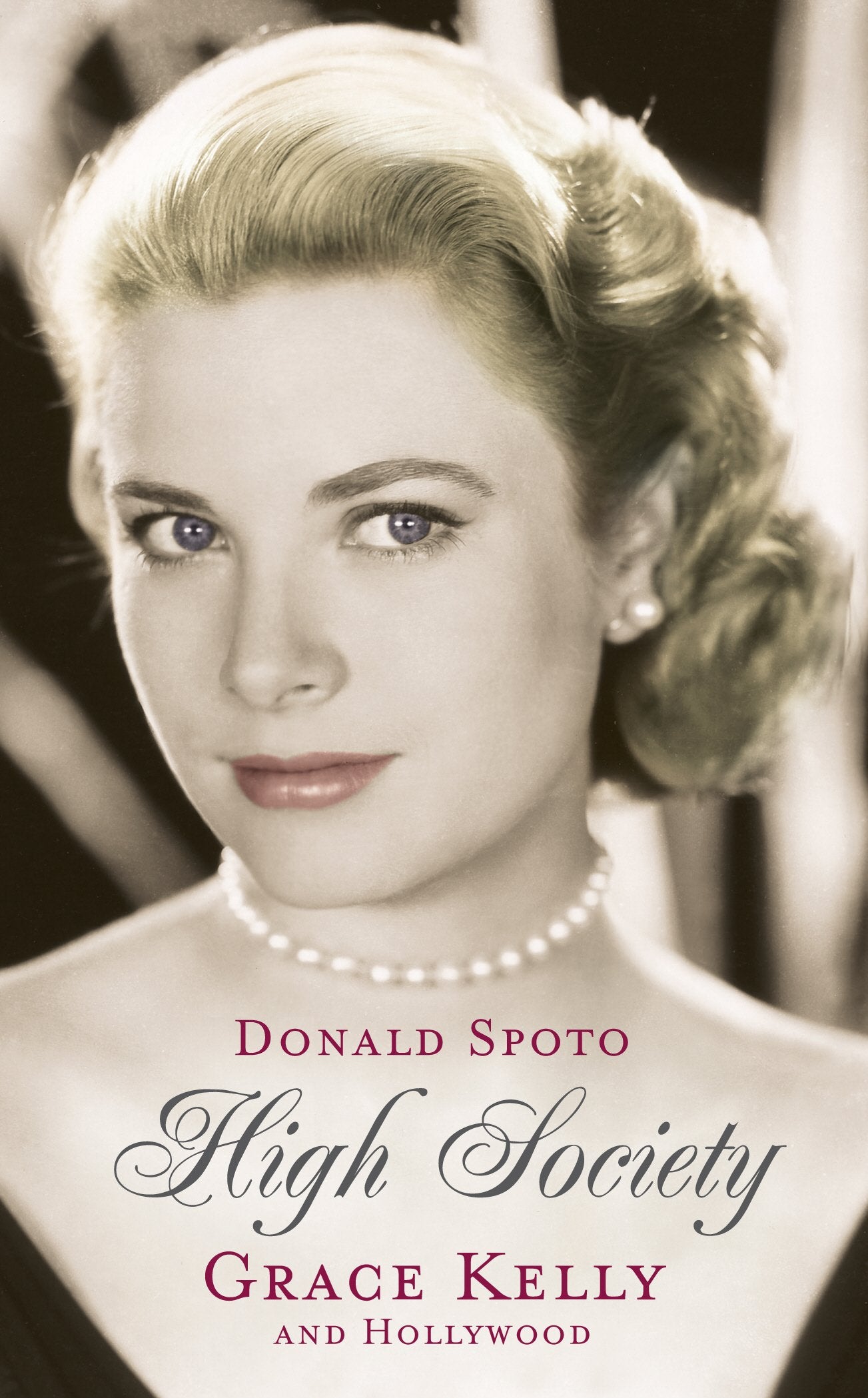 High Society: Grace Kelly and Hollywood,Used