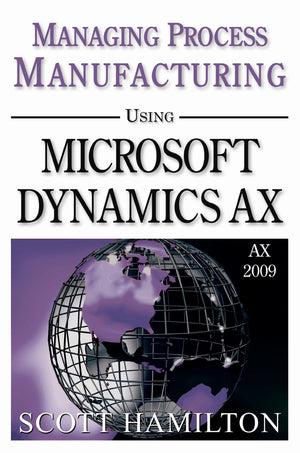 Managing Process Manufacturing Using Microsoft Dynamics Ax 2009,Used