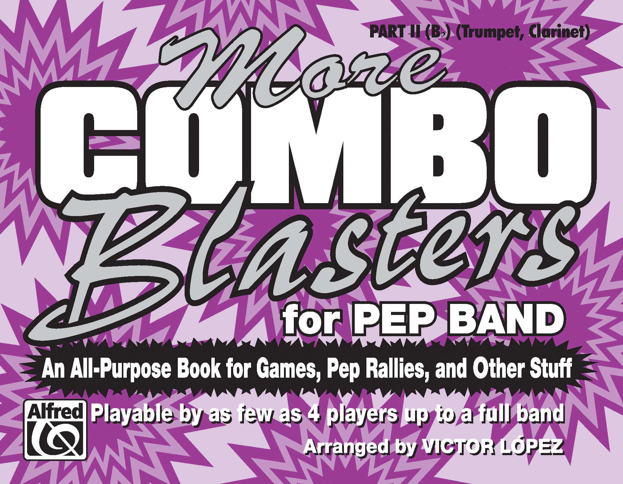 More Combo Blasters for Pep Band (An AllPurpose Book for Games, Pep Rallies and Other Stuff): Part II (Bflat) (Trumpet, Clarin,Used