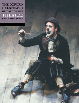 The Oxford Illustrated History Of Theatre,New
