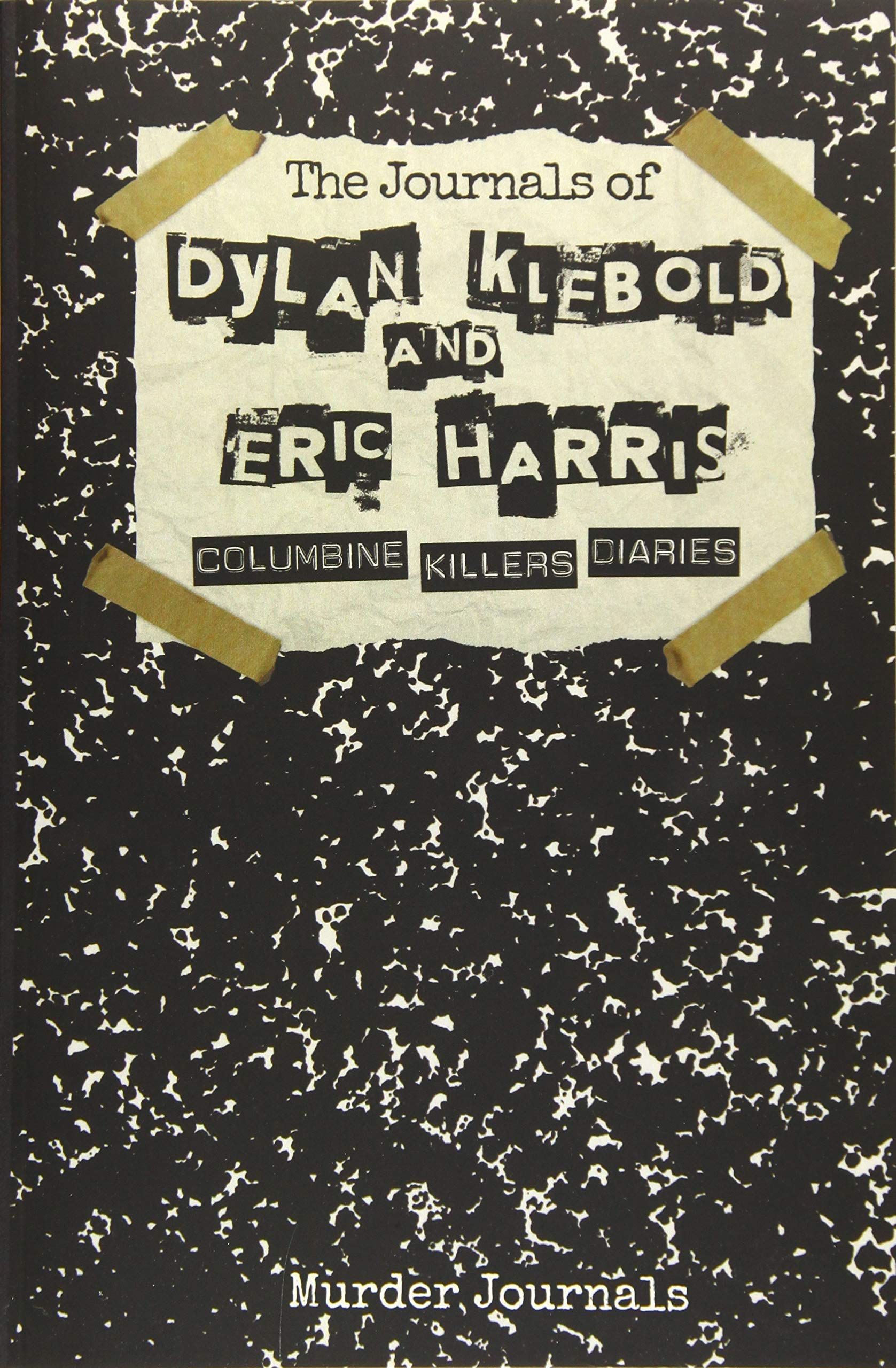 The Journals of Dylan Klebold and Eric Harris: Columbine Killers Diaries,Used