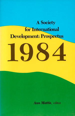 A Society for International Development: Prospectus 1984 (Duke Press Policy Studies),Used