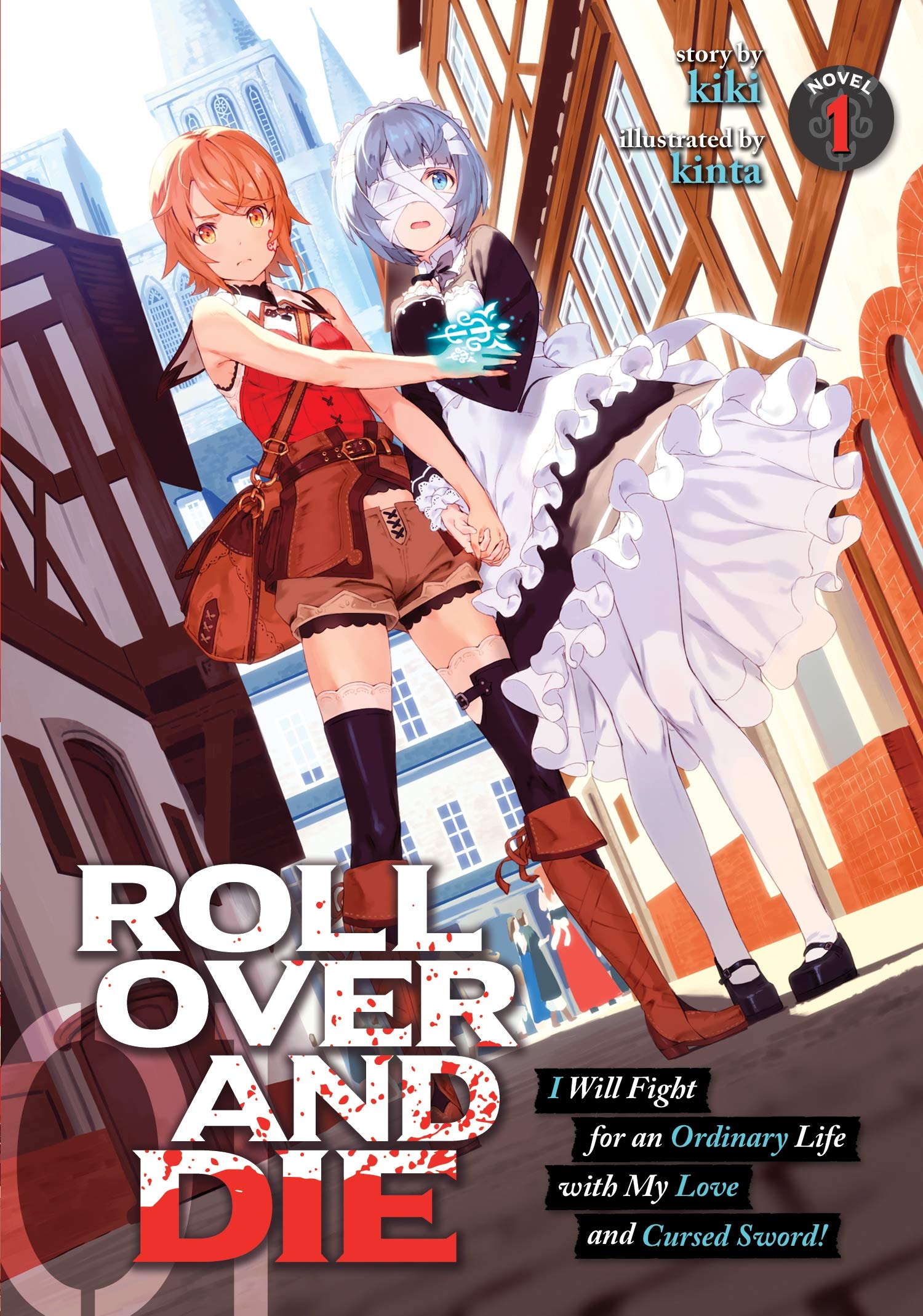 ROLL OVER AND DIE: I Will Fight for an Ordinary Life with My Love and Cursed Sword! (Light Novel) Vol. 1,New
