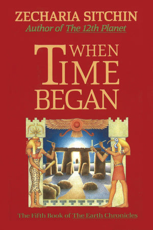 When Time Began (The Earth Chronicles, Book 5),Used