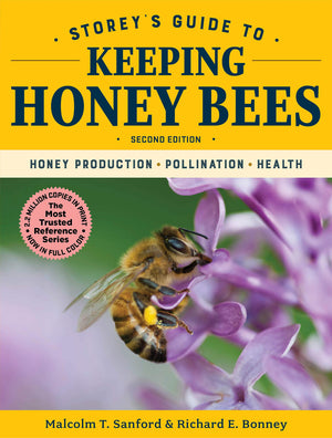 Storey'S Guide To Keeping Honey Bees, 2Nd Edition: Honey Production, Pollination, Health (Storeys Guide To Raising)